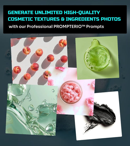 Detailed Cosmetic Textures & Ingredients – 7 Prompt Pack